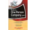 Guide To One Person Company (OPC) Incorporation Management And Compliances 1st Edn.